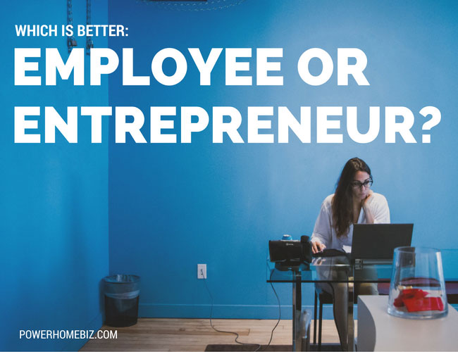 Which is Better: An Employee or Entrepreneur?