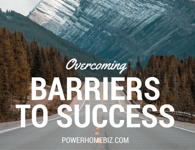 Overcoming Barriers to Home Business Success