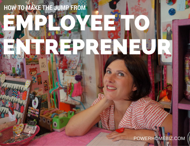 How to Make the Jump from Employee to Entrepreneur
