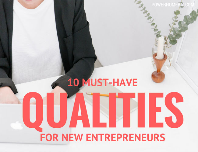 10 Must-Have Qualities for New Entrepreneurs