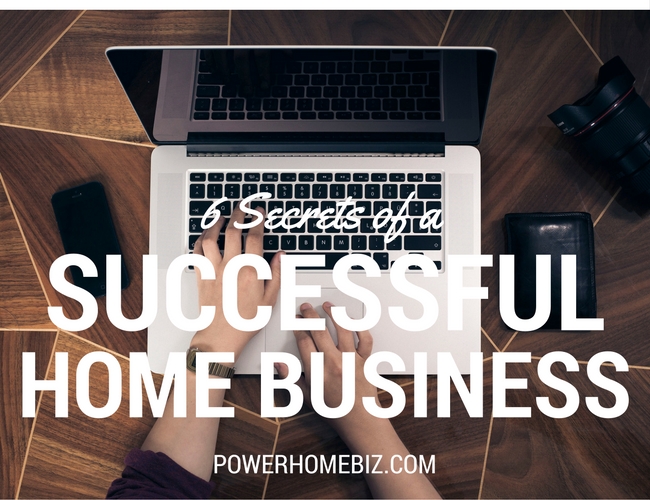 6 Secrets of a successful home-based business