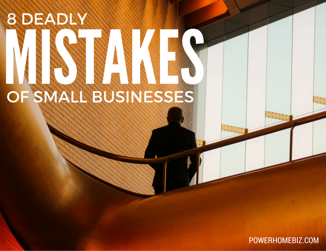 8 Deadly Mistakes of Small Businesses