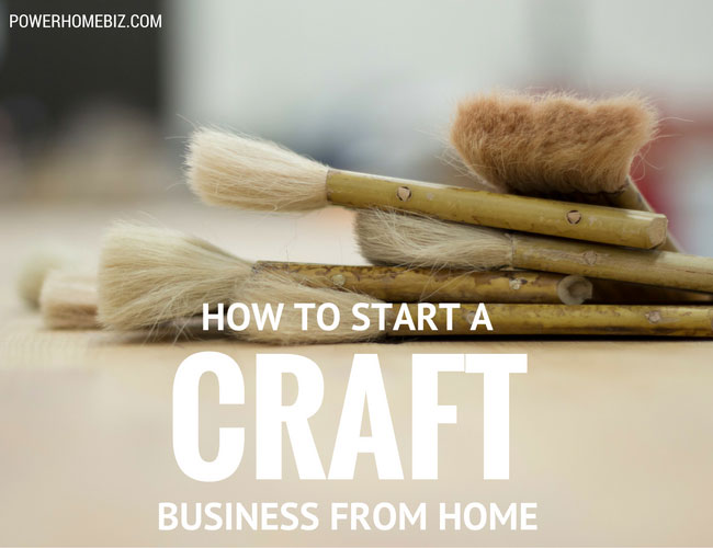 How to start a craft business from home