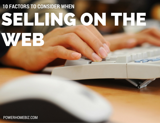 10 Factors to Consider When Selling on the Web