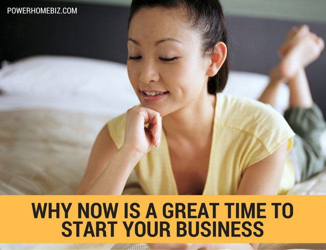 Why Now is a Great Time to Start Your Own Business