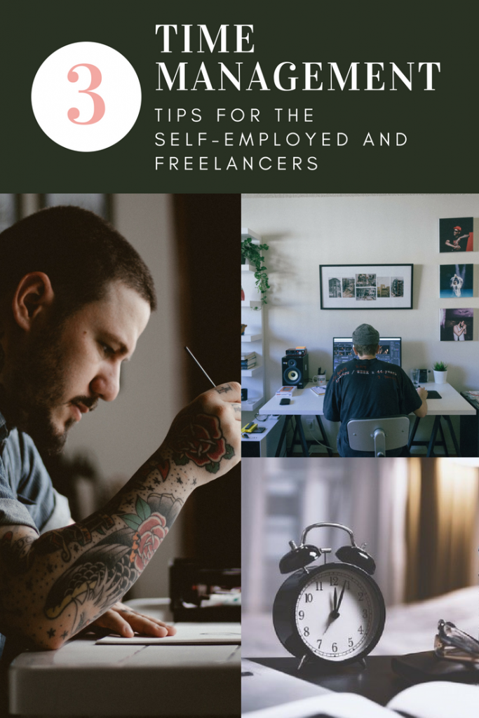 3 Time Management Tips for the Self-Employed and Freelancers