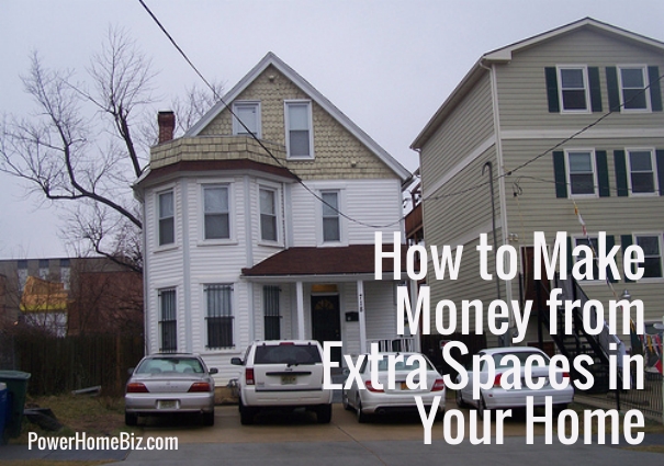 make money from extra spaces in your home