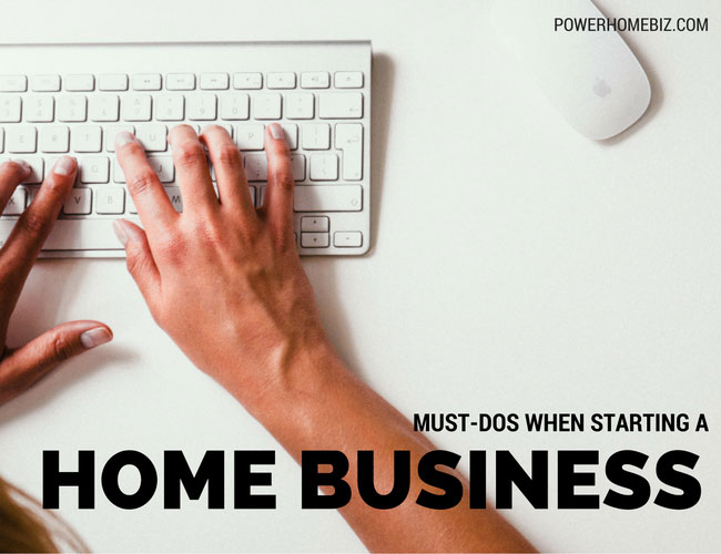 Must dos starting a home busines