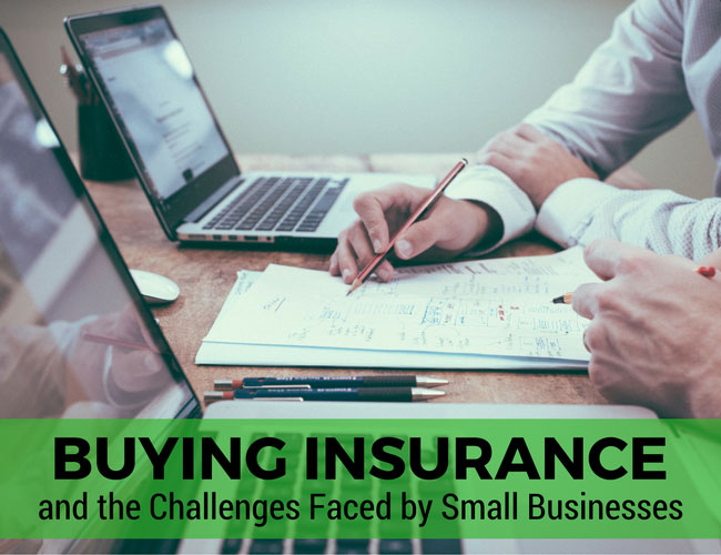 Buying Insurance and the Challenges Faced by Small Businesses
