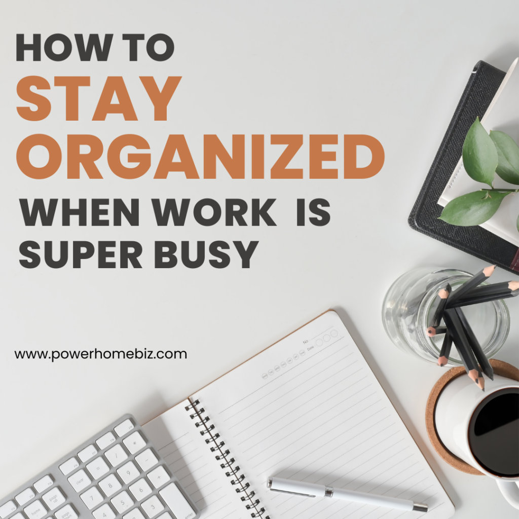 how to stay organized