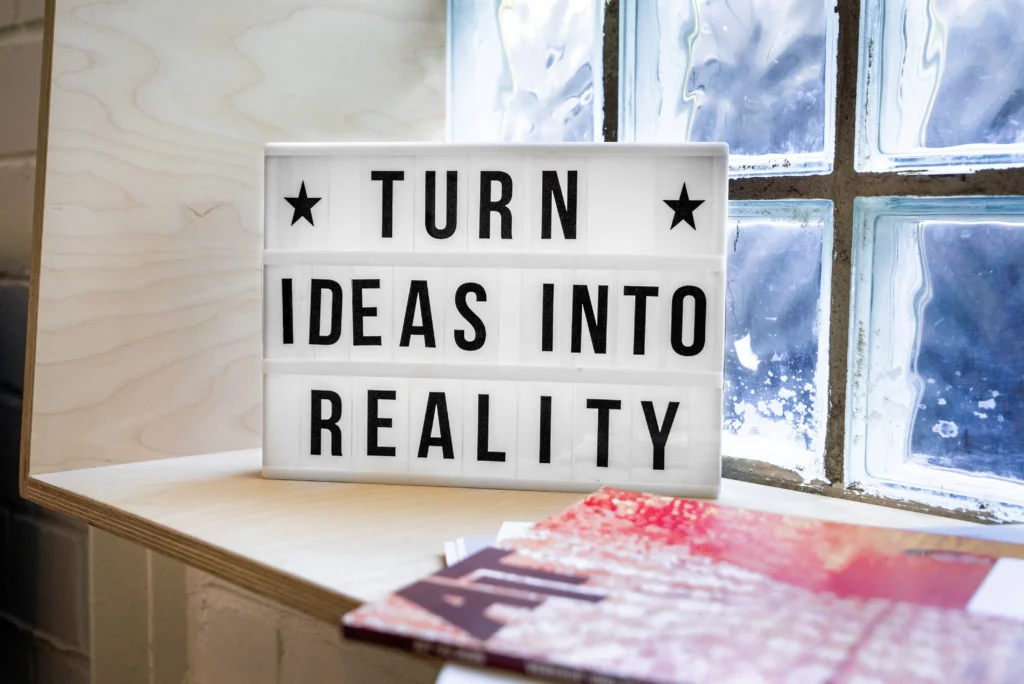 turning ideas to reality