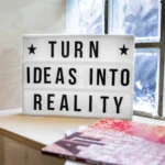 turning ideas to reality
