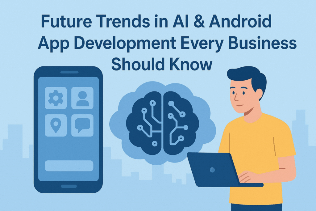 AI and android app development